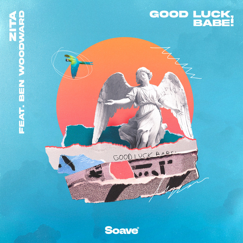 Zita - Good Luck, Babe! (ft. Ben Woodward) (Original Mix)