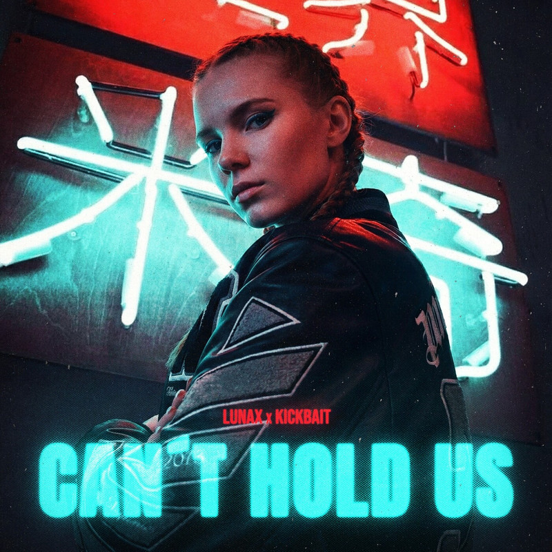 LUNAX & Kickbait - Can't Hold Us (Extended Mix)