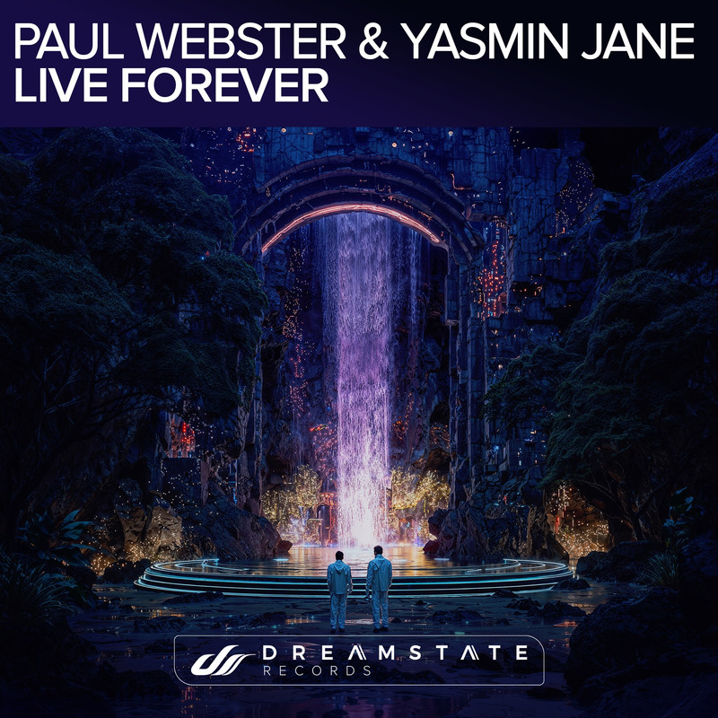 Paul Webster and Yasmin Jane - Live Forever (Extended Mix)