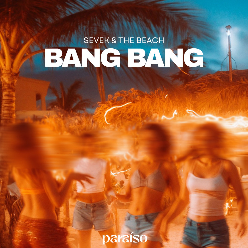 Sevek & The Beach - Bang Bang (Extended Mix)