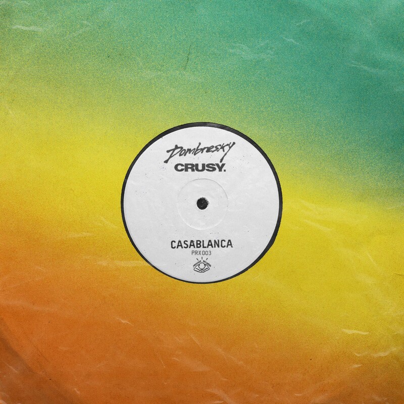 Dombresky & Crusy - Casablanca (PRX003) (Original Mix)