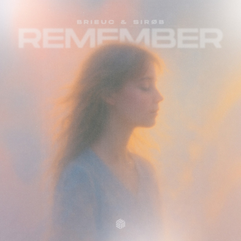 Brieuc & SIRØB - Remember (Extended Mix)