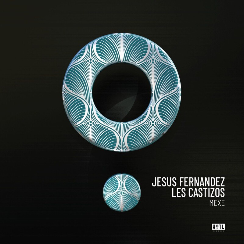 Jesus Fernandez & Les Castizos - Mexe (Original Mix)
