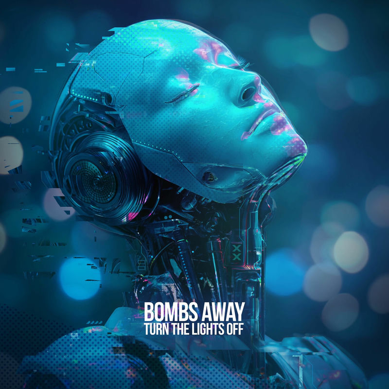 Bombs Away - Turn The Lights Off (Original Mix)