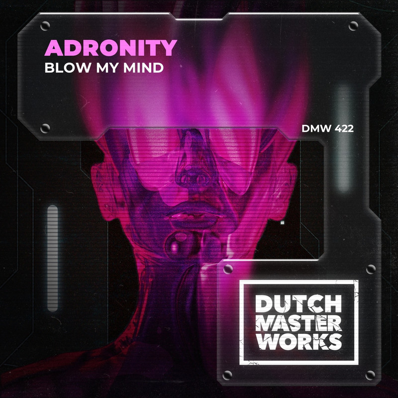 Adronity - Blow My Mind (Extended Mix)