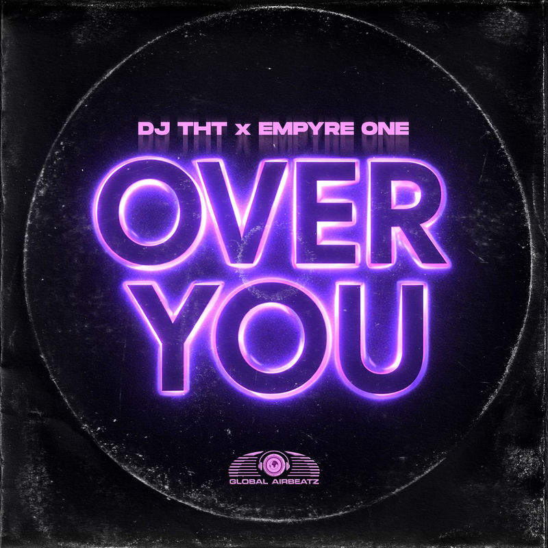 Dj THT & Empyre One - Over You (Extended Mix)