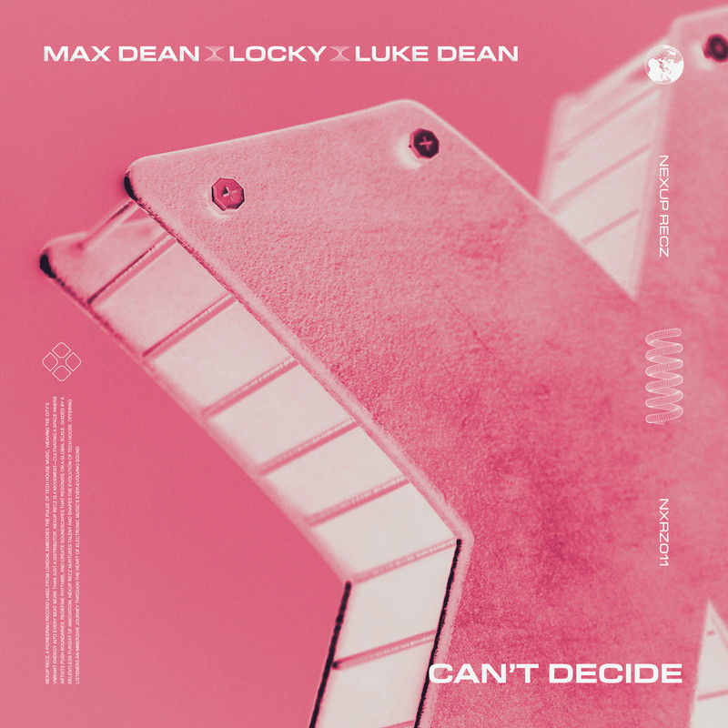 Max Dean, Luke Dean, Locky (UK) - Can't Decide (Extended Mix)