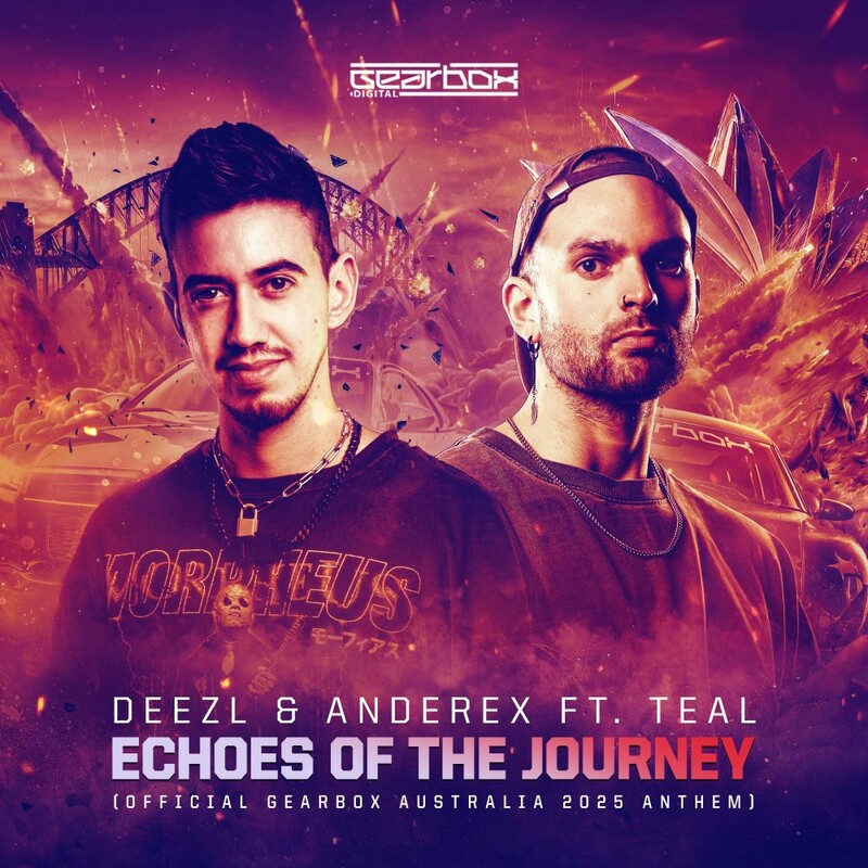 Deezl, Anderex & teal - Echoes Of The Journey (Official Gearbox Australia 2025 Anthem)