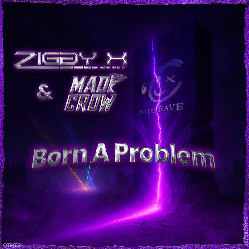 Ziggy X & Mad Crow - Born A Problem (Original Mix)