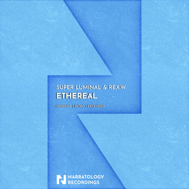 Super Luminal & REX.W - Ethereal (Extended Mix)