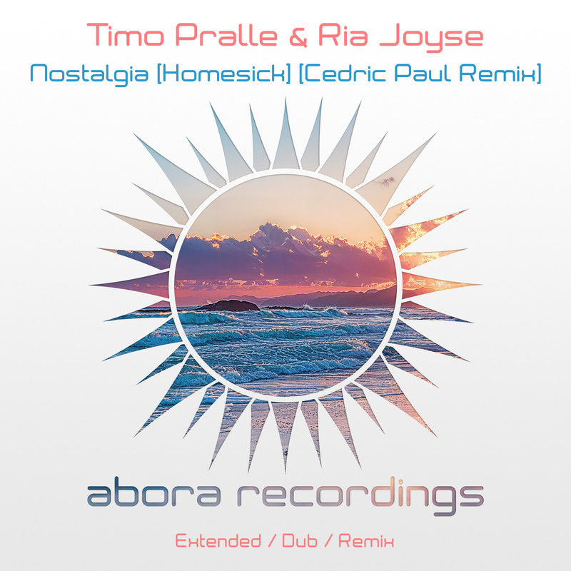 Timo Pralle & Ria Joyse - Nostalgia (Homesick) (Cedric Paul Extended Remix)
