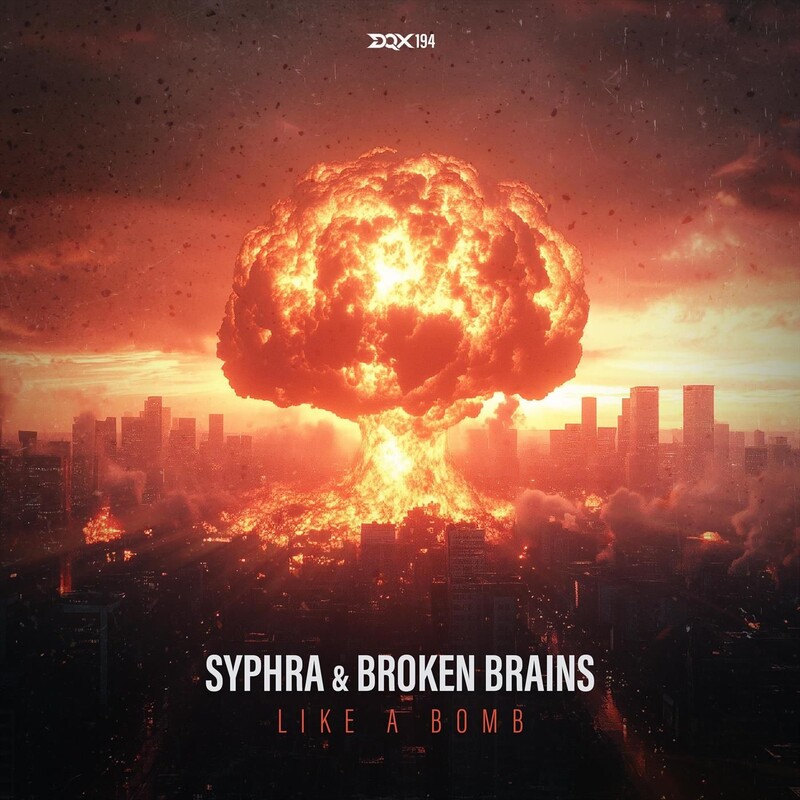 SyPhra & Broken Brains - Like a Bomb (Original Mix)