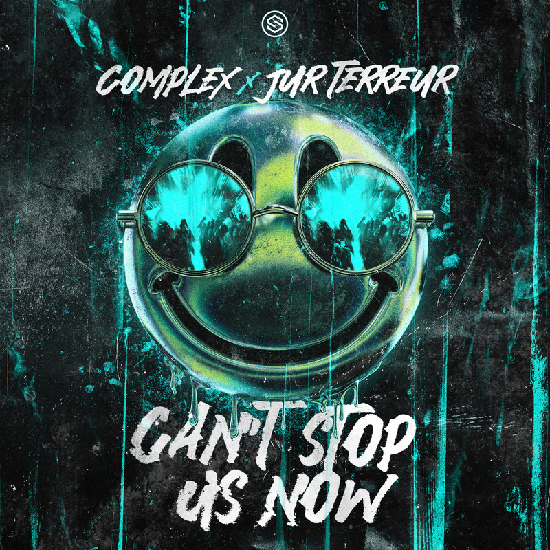 Complex, Jur Terreur - Can't Stop Us Now (Extended Mix)