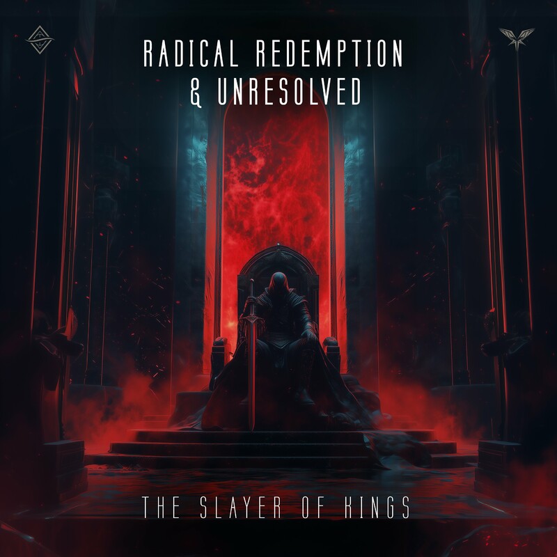Radical Redemption & Unresolved - The Slayer of Kings (Original Mix)
