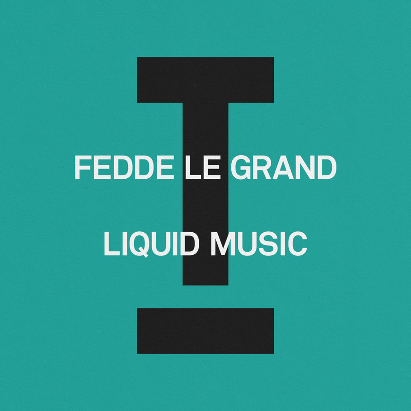 Fedde Le Grand - Liquid Music (Extended Mix)