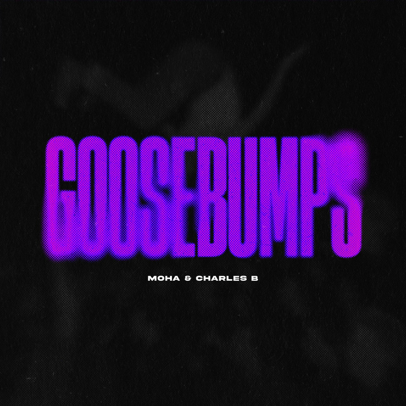 Moha & Charles B - Goosebumps (Original Mix)