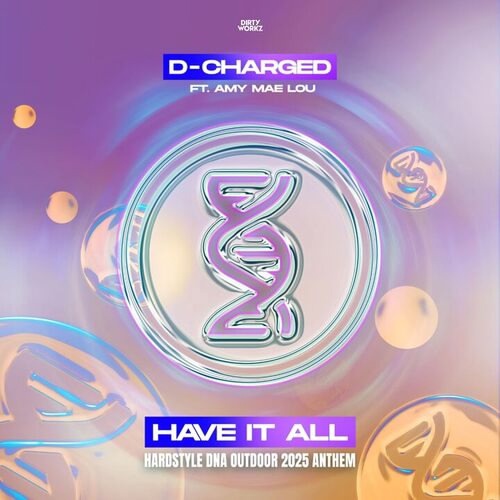 D-Charged Ft. Amy Mae Lou - Have It All (Hardstyle Dna Outdoor 2025 Anthem) (Extended Mix)