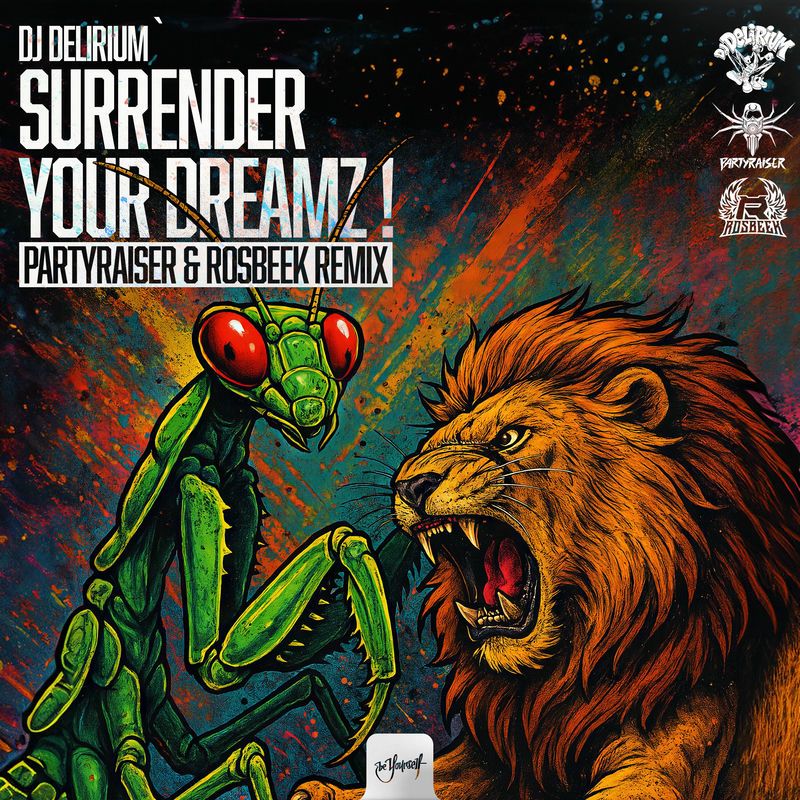 DJ Delirium - Surrender Your Dreamz ! (Partyraiser & Rosbeek Remix)