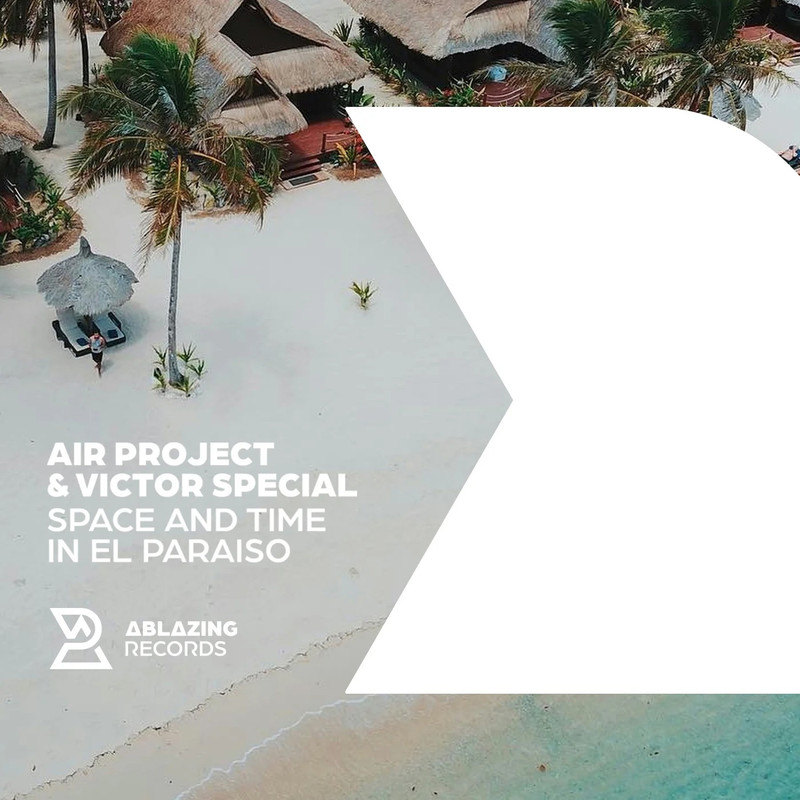 Air Project & Victor Special - Space and Time in El Paraiso (Extended Mix)
