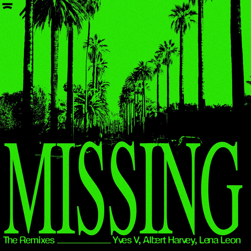 Yves V & Albert Harvey & Lena Leon - Missing (Extended Festival Mix)