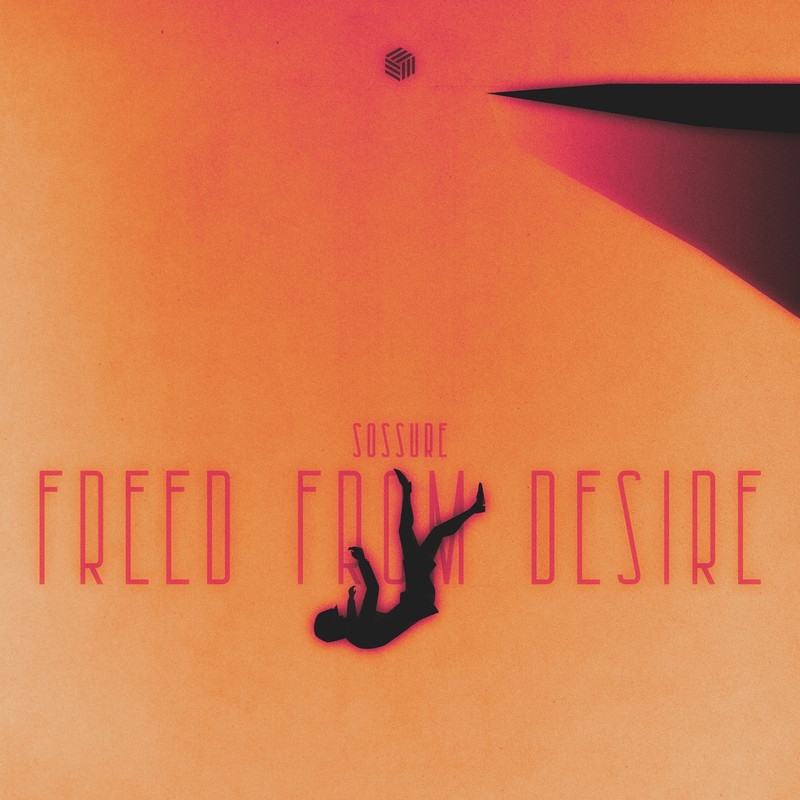 SOSSURE - Freed From Desire (Extended Mix)