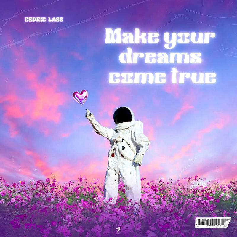 Cédric Lass - Make Your Dreams Come True (Extended Mix)