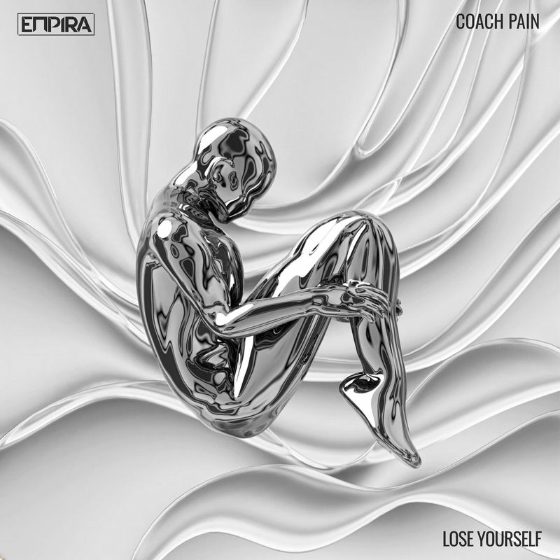 Empira & Coach Pain - Lose Yourself (Original Mix)
