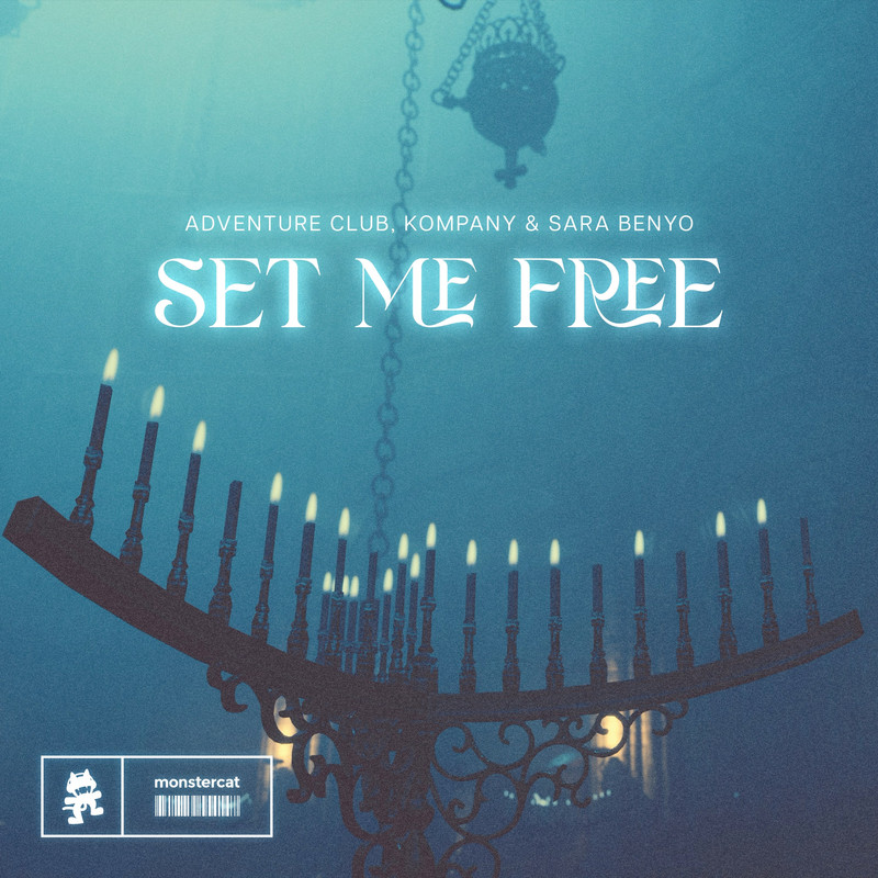 Adventure Club, Kompany & Sara Benyo - Set Me Free (Original Mix)