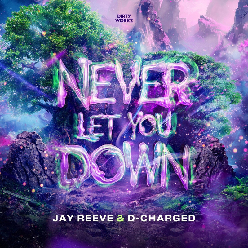 Jay Reeve & D-Charged - Never Let You Down (Extended Mix)