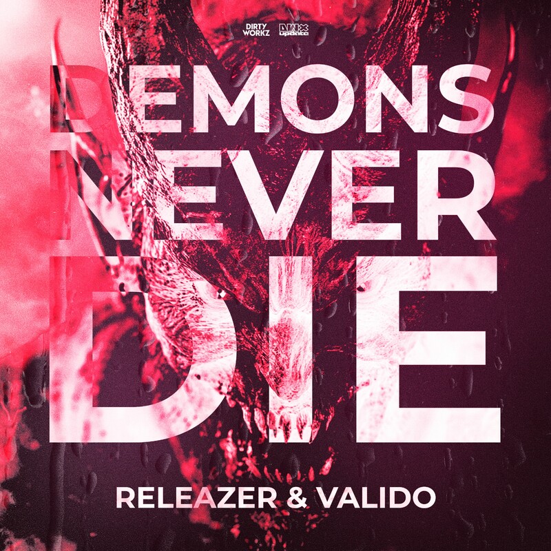 Releazer & Valido - Demons Never Die (Original Mix)