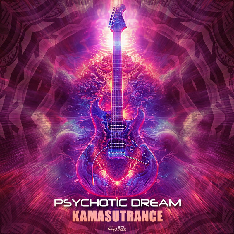 Psychotic Dream - Kamasutrance (Original Mix)