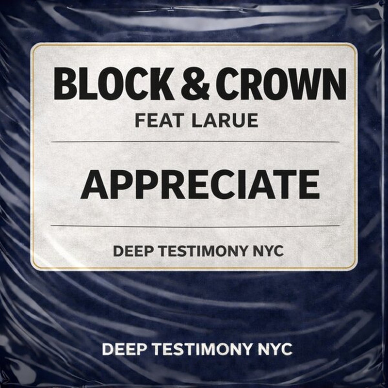 Block & Crown, Larue - Appreciate (Original Mix)