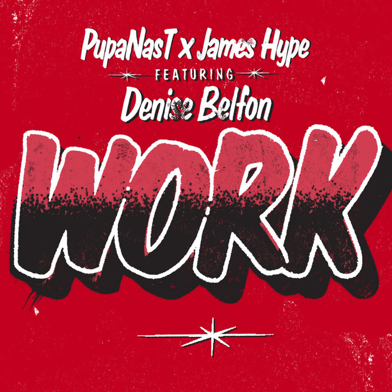 Pupa Nas T & James Hype - Work (feat. Denise Belfon) (Extended Mix)