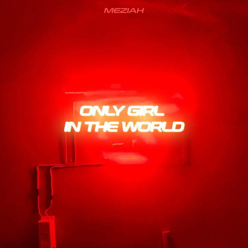 MEZIAH - ONLY GIRL (IN THE WORLD) (Original Mix)