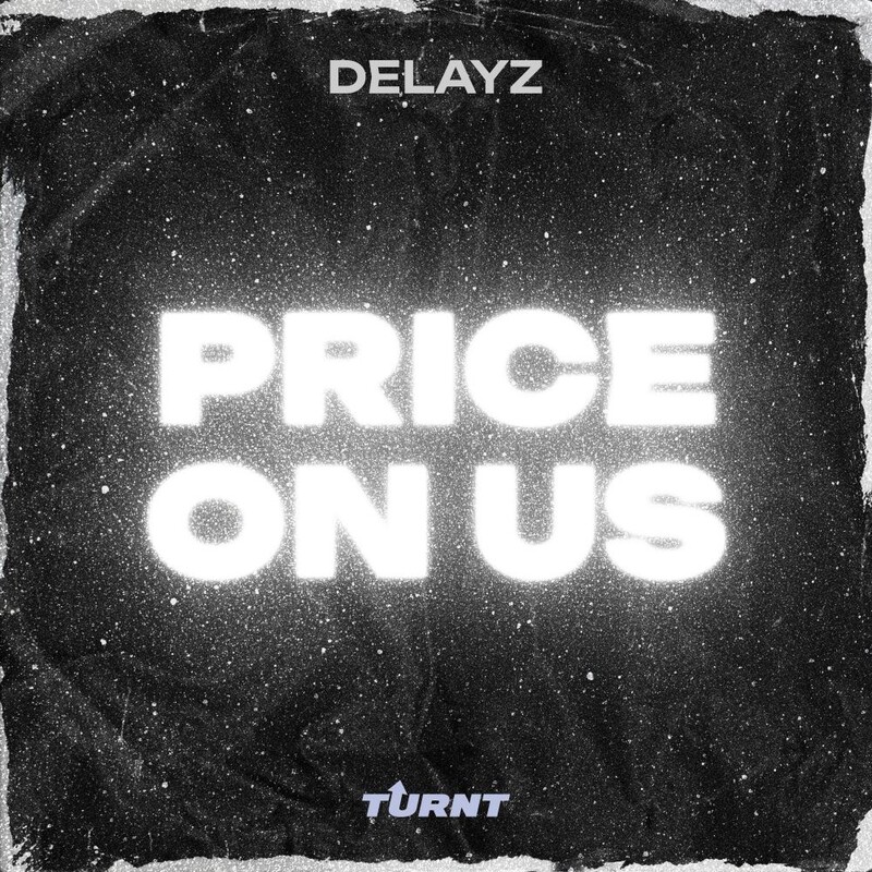Delayz - Price On Us (Original Mix)