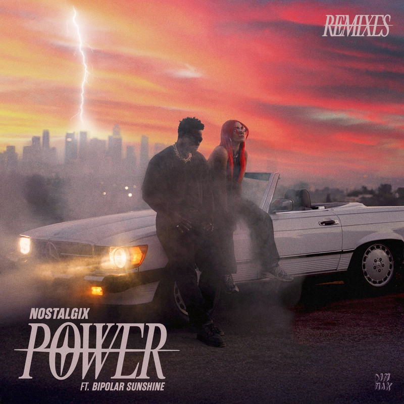 Nostalgix & Bipolar Sunshine - Power (Manila Killa Extended Remix)