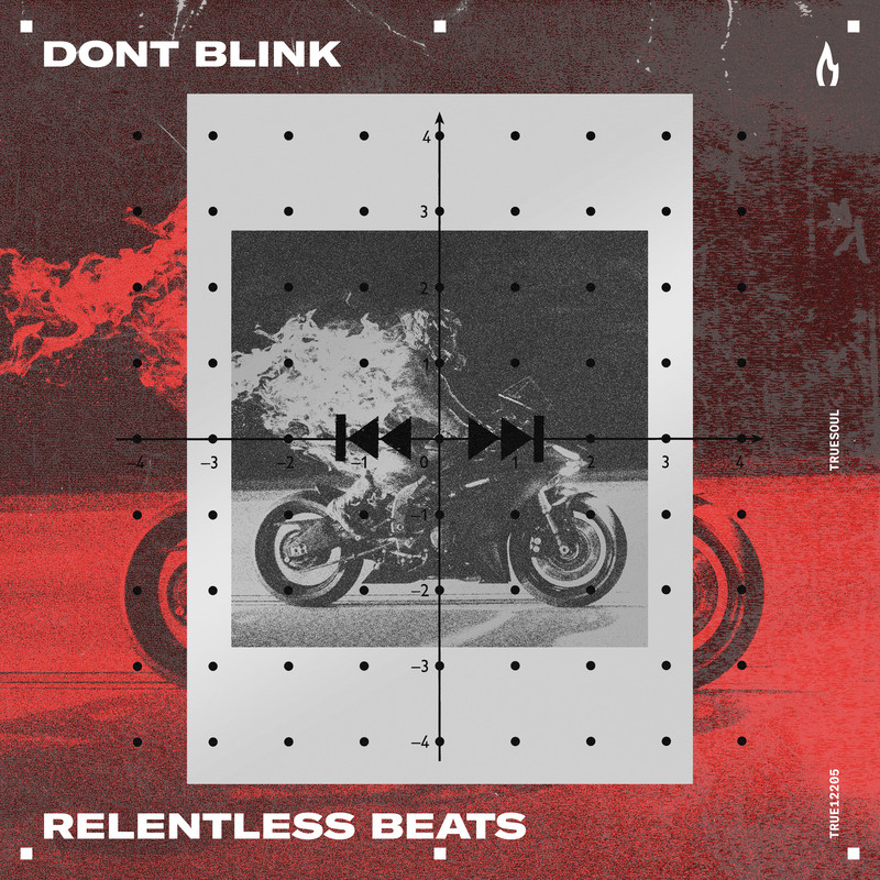 DONT BLINK - RELENTLESS BEATS (Original Mix)