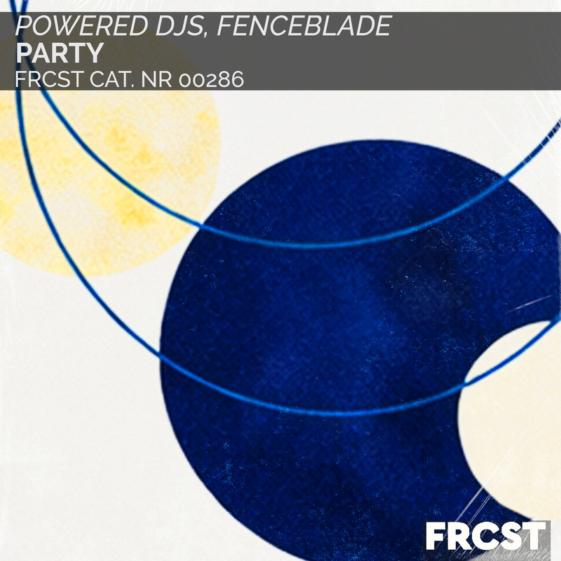 Powered Djs & FENCEBLADE - Party (Extended Mix)
