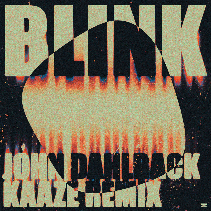 John Dahlbäck - Blink (KAAZE Extended Remix)