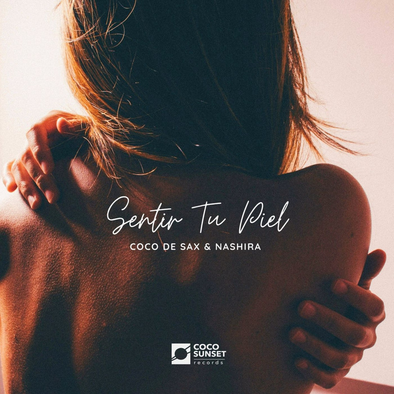 Coco de Sax & Nashira - Sentir Tu Piel (Extended Mix)