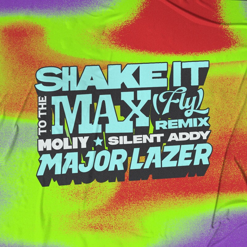 Moliy, Silent Addy & Ape Drums - Shake It To The Max (FLY) (Major Lazer Remix)