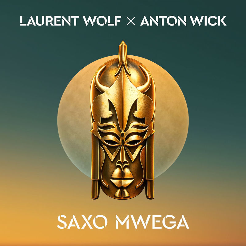 Laurent Wolf & Anton Wick - SAXO MWEGA (Original Mix)