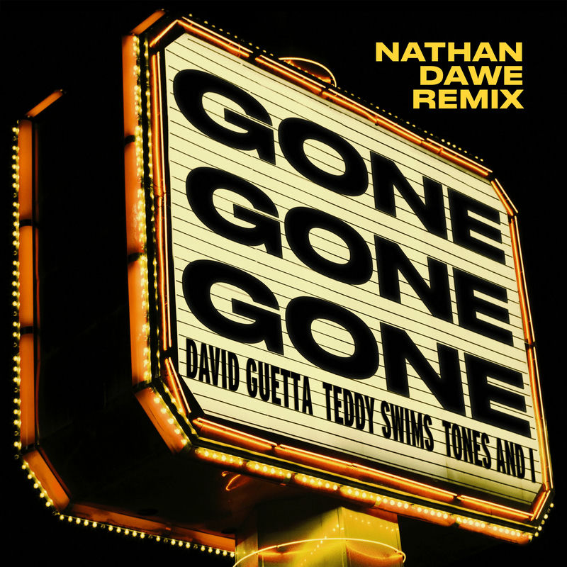 David Guetta & Tones And I - Gone Gone Gone (feat. Teddy Swims) (Nathan Dawe Extended Remix)