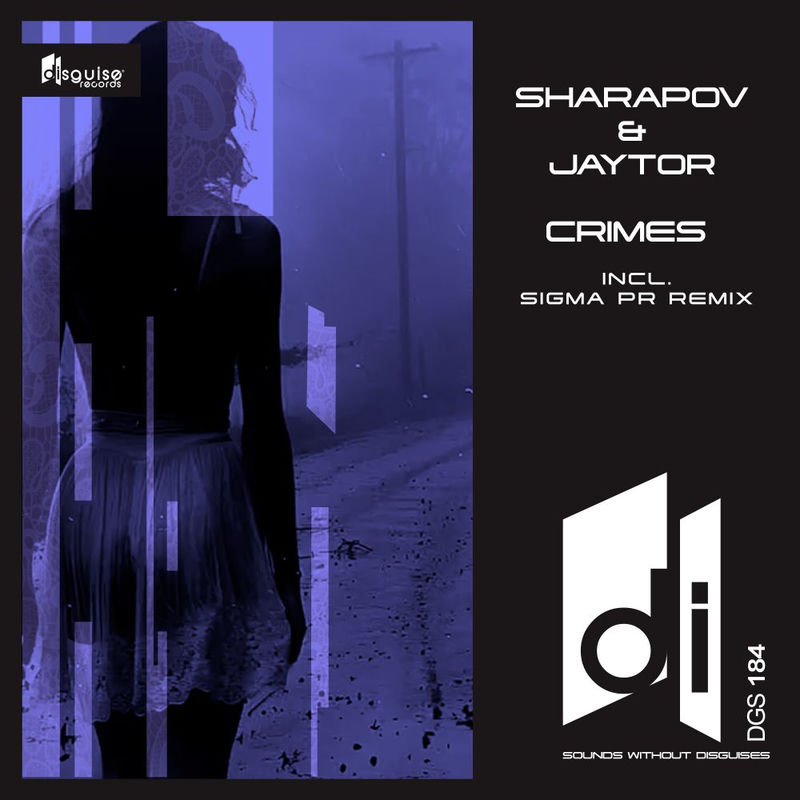 Sharapov & Jaytor - Crimes (Sigma Pr Remix)