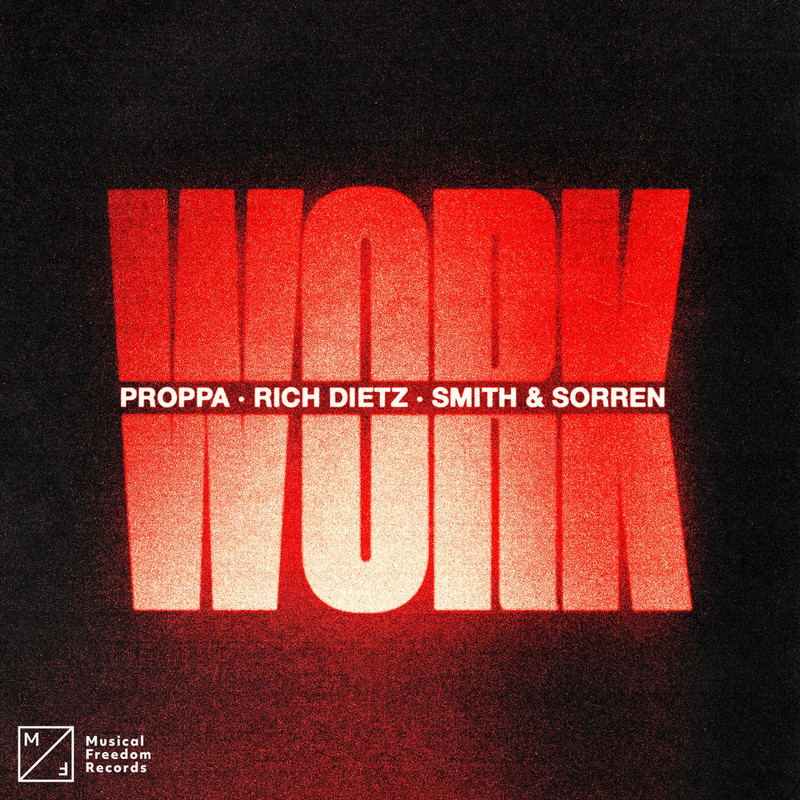 Proppa, Rich DietZ, Smith & Sorren - Work (Extended Mix)