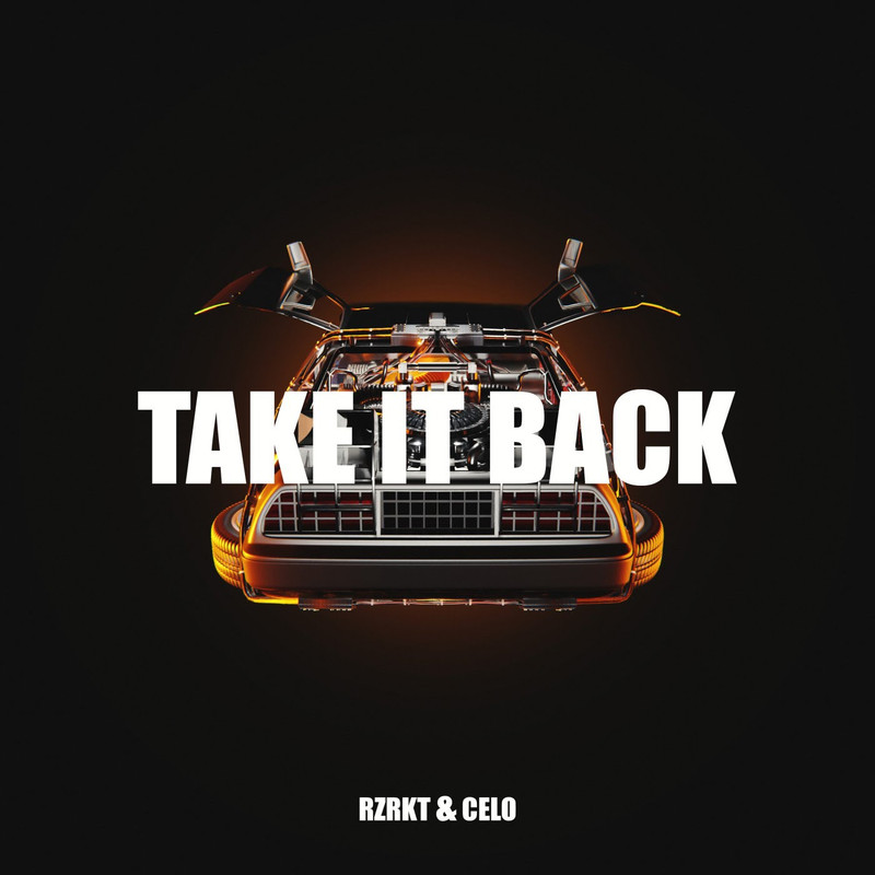 RZRKT & CELO - TAKE IT BACK (Original Mix)