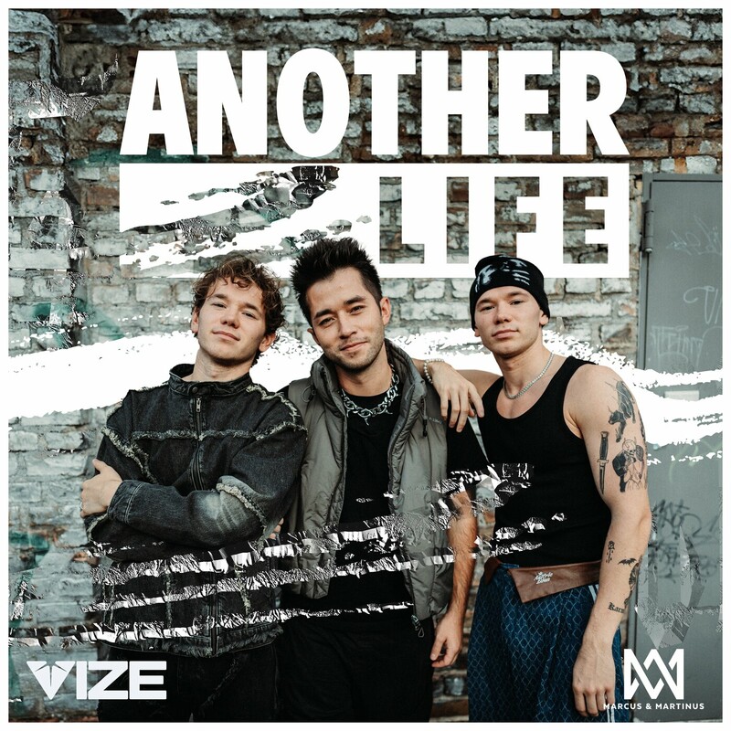 Marcus & Martinus & VIZE - Another Life (Original Mix)