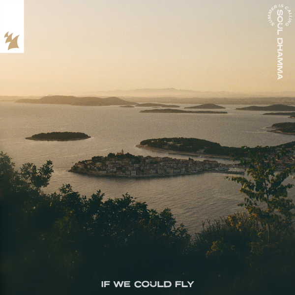 Summer Is Calling & Soul Dhamma - If We Could Fly (Extended Mix)