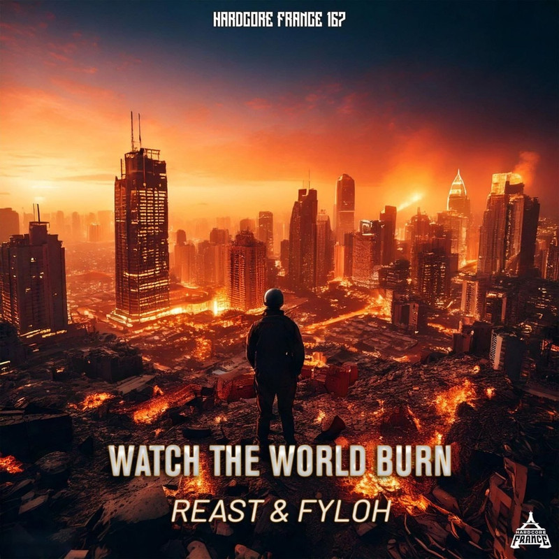 Reast & Fyloh - Watch The World Burn (Extended Mix)