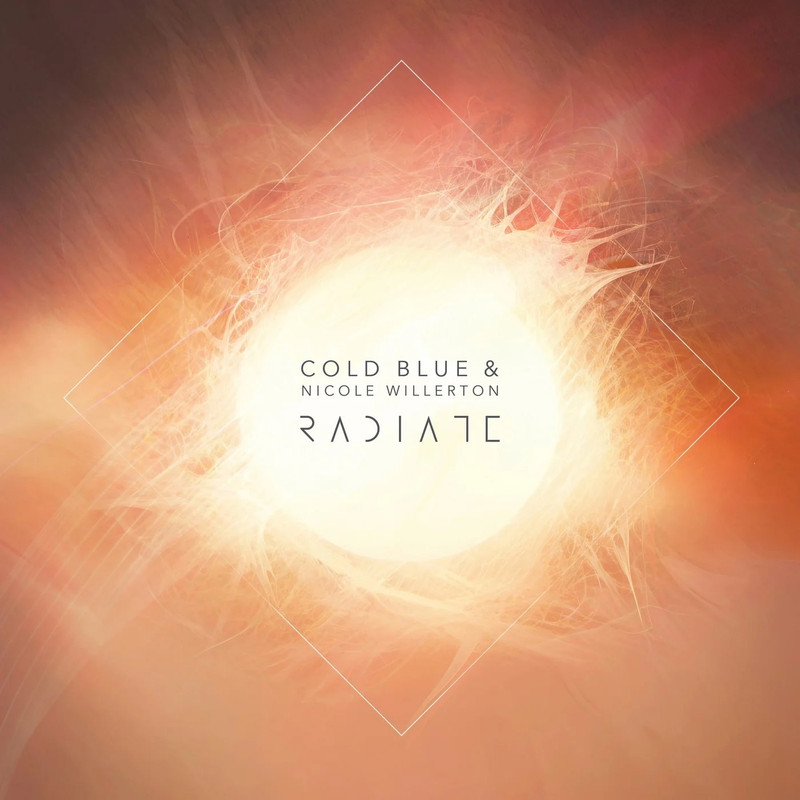 Cold Blue & Nicole Willerton - Radiate (Extended Mix)